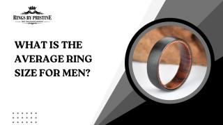 WHAT IS THE AVERAGE RING SIZE FOR MEN.pdf.pptx