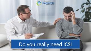 Do you really need ICSI.pptx