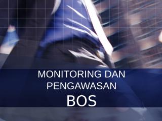 monitoring dan pengawasan bos.pptx